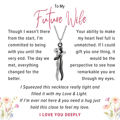 HUG NECKLACE - To My Future Wife